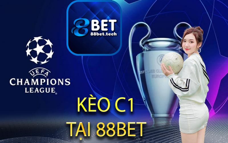 KÈO C1 TẠI 88BET